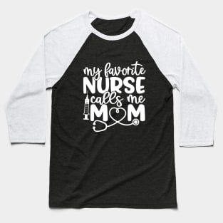 favorite nurse - inspirational quote (white) Baseball T-Shirt